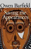 Salvar las apariencias: Un estudio sobre la idolatría - Saving the Appearances: A Study in Idolatry