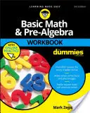 Basic Math and Pre-Algebra Workbook for Dummies