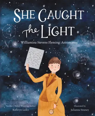 Atrapó la luz: Williamina Stevens Fleming: Astrónoma - She Caught the Light: Williamina Stevens Fleming: Astronomer