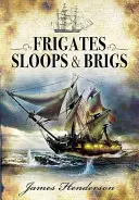 Fragatas, balandros y bergantines - Frigates, Sloops and Brigs