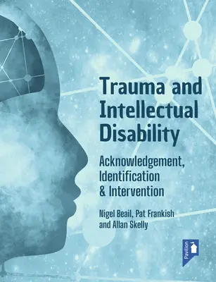 Trauma y discapacidad intelectual: Reconocimiento, Identificación e Intervención - Trauma and Intellectual Disability: Acknowledgement, Identification & Intervention