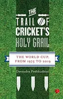 Tras la pista del Santo Grial del críquet - The Trail of Cricket's Holy Grail