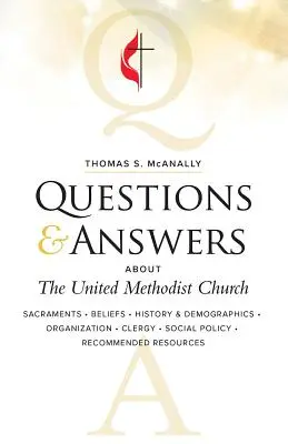 Preguntas y respuestas sobre la Iglesia Metodista Unida, revisado - Questions & Answers about the United Methodist Church, Revised