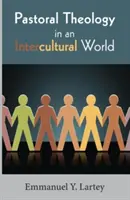 Teología pastoral en un mundo intercultural - Pastoral Theology in an Intercultural World