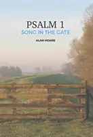 Salmo 1: El canto en la puerta - Estudio diario del primer salmo - Psalm 1: The Song in the Gate - A daily study of the first psalm