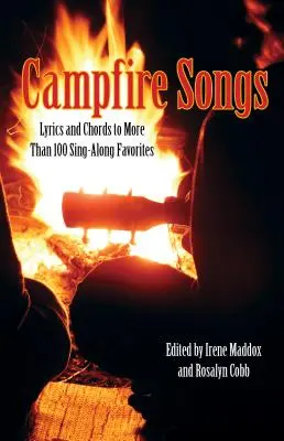 Canciones de fogata: Letra y acordes de más de 100 canciones favoritas, cuarta edición - Campfire Songs: Lyrics And Chords To More Than 100 Sing-Along Favorites, Fourth Edition