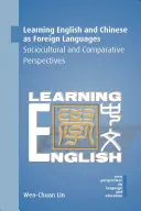 Aprender inglés y chino como lenguas extranjeras: Perspectivas socioculturales y comparativas - Learning English and Chinese as Foreign Languages: Sociocultural and Comparative Perspectives