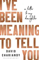 He Querido Decirte - Una Carta A Mi Hija - I've Been Meaning to Tell You - A Letter To My Daughter