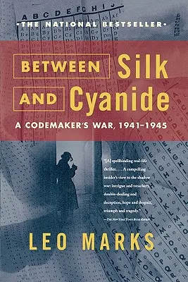 Entre la seda y el cianuro: La guerra de los codificadores, 1941-1945 - Between Silk and Cyanide: A Codemaker's War, 1941-1945
