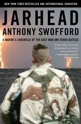 Jarhead: Crónica de un marine sobre la Guerra del Golfo y otras batallas - Jarhead: A Marine's Chronicle of the Gulf War and Other Battles