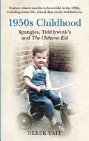 Infancia en los años 50 Spangles, Tiddlywinks y Clitheroe Kid: Spangles, Tiddlywinks y Clitheroe Kid - 1950s Childhood Spangles, Tiddlywinks and the Clitheroe Kid: Spangles, Tiddlywinks and the Clitheroe Kid