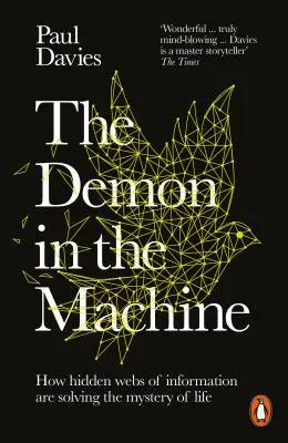 El demonio en la máquina - Cómo las redes ocultas de información resuelven por fin el misterio de la vida - Demon in the Machine - How Hidden Webs of Information Are Finally Solving the Mystery of Life