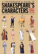 Guía teatral de los personajes de Shakespeare - A Theatergoer's Guide to Shakespeare's Characters