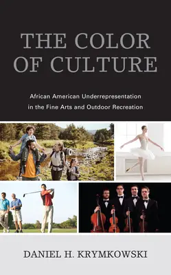 El color de la cultura: La infrarrepresentación afroamericana en las bellas artes y el ocio al aire libre - The Color of Culture: African American Underrepresentation in the Fine Arts and Outdoor Recreation