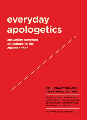 Apologética cotidiana: Cómo responder a las objeciones comunes a la fe cristiana - Everyday Apologetics: Answering Common Objections to the Christian Faith