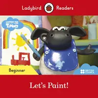 Ladybird Readers Nivel Inicial - La hora de Timmy: ¡A pintar! (ELT Graded Reader) - Ladybird Readers Beginner Level - Timmy Time: Let's Paint! (ELT Graded Reader)