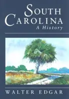 Historia de Carolina del Sur - South Carolina a History