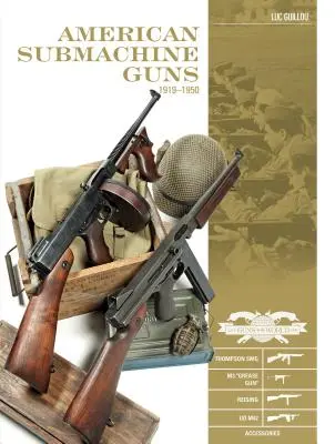 Subfusiles americanos 1919-1950: Thompson Smg, M3 Grease Gun, Reising, Ud M42, y Accesorios - American Submachine Guns 1919-1950: Thompson Smg, M3 Grease Gun, Reising, Ud M42, and Accessories