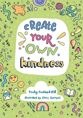 Crea tu propia bondad - Create Your Own Kindness