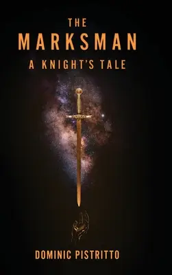 El tirador: Historia de un caballero - The Marksman: A Knight's Tale