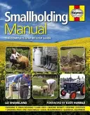 Manual de la pequeña explotación - La guía completa paso a paso - Smallholding Manual - The complete step-by-step guide