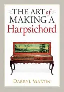 El arte de fabricar un clavicordio - The Art of Making a Harpsichord