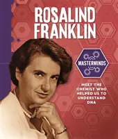 Mentes maestras: Rosalind Franklin - Masterminds: Rosalind Franklin