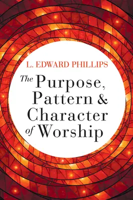 Propósito, modelo y carácter de la adoración - The Purpose, Pattern, and Character of Worship