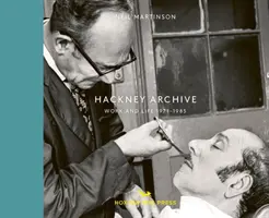 Archivo Hackney: Trabajo y vida 1971-1985 - Hackney Archive: Work and Life 1971-1985