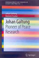 Johan Galtung: Pionero de la investigación sobre la paz - Johan Galtung: Pioneer of Peace Research