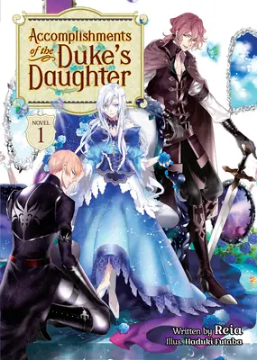 Logros de la Hija del Duque (Novela Ligera) Vol. 1 - Accomplishments of the Duke's Daughter (Light Novel) Vol. 1