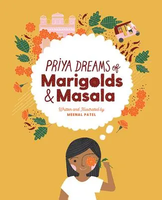 Priya sueña con caléndulas y masala - Priya Dreams of Marigolds & Masala