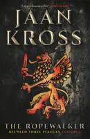 El funambulista: Entre tres plagas Volumen I - The Ropewalker: Between Three Plagues Volume I