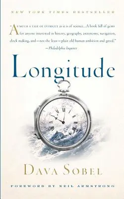 Longitude: La verdadera historia de un genio solitario que resolvió el mayor problema científico de su tiempo - Longitude: The True Story of a Lone Genius Who Solved the Greatest Scientific Problem of His Time