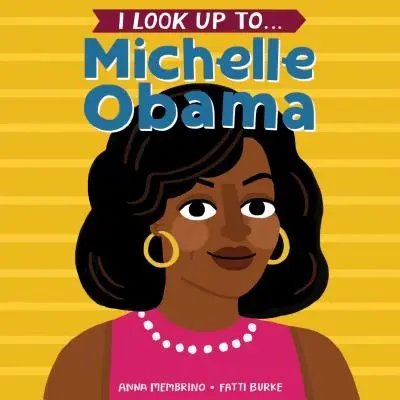 Admiro a... Michelle Obama - I Look Up To... Michelle Obama