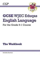 GCSE English Language WJEC Eduqas Workbook - for the Grade 9-1 Course (incluye respuestas) - GCSE English Language WJEC Eduqas Workbook - for the Grade 9-1 Course (includes Answers)
