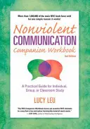 Nonviolent Communication Companion Workbook, 2ª Edición: Una guía práctica para el estudio individual, en grupo o en el aula - Nonviolent Communication Companion Workbook, 2nd Edition: A Practical Guide for Individual, Group, or Classroom Study