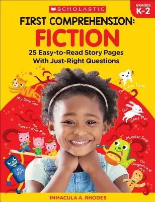 Primera comprensión: Ficción: 25 páginas de cuentos fáciles de leer con las preguntas adecuadas - First Comprehension: Fiction: 25 Easy-To-Read Story Pages with Just-Right Questions