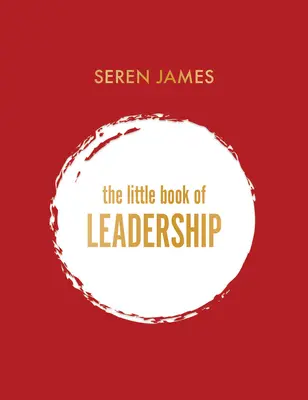 El Pequeño Libro del Liderazgo - The Little Book of Leadership