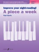 Mejore su lectura a primera vista Una pieza a la semana Piano Grado 1 - Improve your sight-reading! A Piece a Week Piano Grade 1