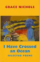 He cruzado un océano: Poemas escogidos - I Have Crossed an Ocean: Selected Poems