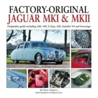 Jaguar Mk1 y Mk2 originales de fábrica: Guía de originalidad que incluye 240, 340, S-Type, 420, Daimler V8 y Sovereign - Factory-Original Jaguar Mk1 & Mk2: Originality Guide Including 240, 340, S-Type, 420, Daimler V8 and Sovereign