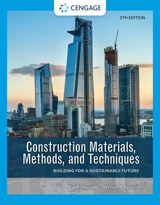 Materiales, métodos y técnicas de construcción: Construir para un futuro sostenible - Construction Materials, Methods, and Techniques: Building for a Sustainable Future