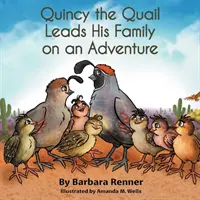 Quincy la Codorniz guía a su familia en una aventura - Quincy the Quail Leads His Family on an Adventure