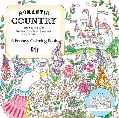 País Romántico: El Segundo Cuento: Un libro de fantasía para colorear - Romantic Country: The Second Tale: A Fantasy Coloring Book