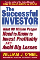 El inversor de éxito: Lo que 80 millones de personas necesitan saber para invertir de forma rentable y evitar grandes pérdidas - The Successful Investor: What 80 Million People Need to Know to Invest Profitably and Avoid Big Losses