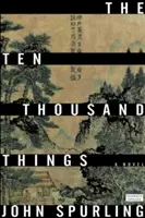 Diez mil cosas (Ganador del Premio Walter Scott de ficción histórica) - Ten Thousand Things (Winner of the Walter Scott Prize for Historical Fiction)