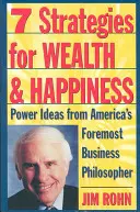 7 Estrategias para la Riqueza y la Felicidad: Ideas poderosas del filósofo empresarial más importante de Estados Unidos - 7 Strategies for Wealth & Happiness: Power Ideas from America's Foremost Business Philosopher