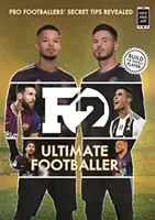 F2: El Futbolista Definitivo: ¡CONVIÉRTETE EN EL FUTBOLISTA PERFECTO CON EL NUEVO LIBRO DE F2! - (Habilidades Libro 4) - F2: Ultimate Footballer: BECOME THE PERFECT FOOTBALLER WITH THE F2'S NEW BOOK! - (Skills Book 4)