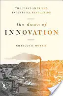 El amanecer de la innovación: La primera revolución industrial estadounidense - The Dawn of Innovation: The First American Industrial Revolution